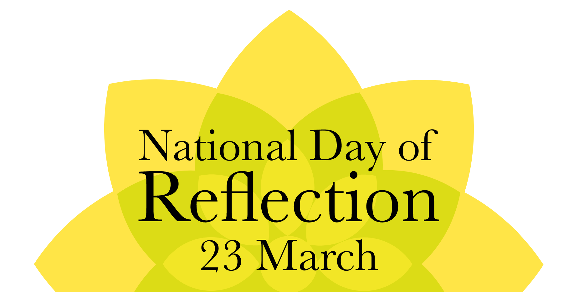 A graphic displaying the words "National Day of Reflection 23 March" overlaid onto a stylised daffodil graphic